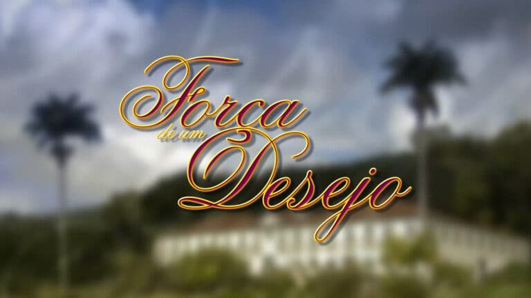 Imagem com logotipo da novela Força de um Desejo