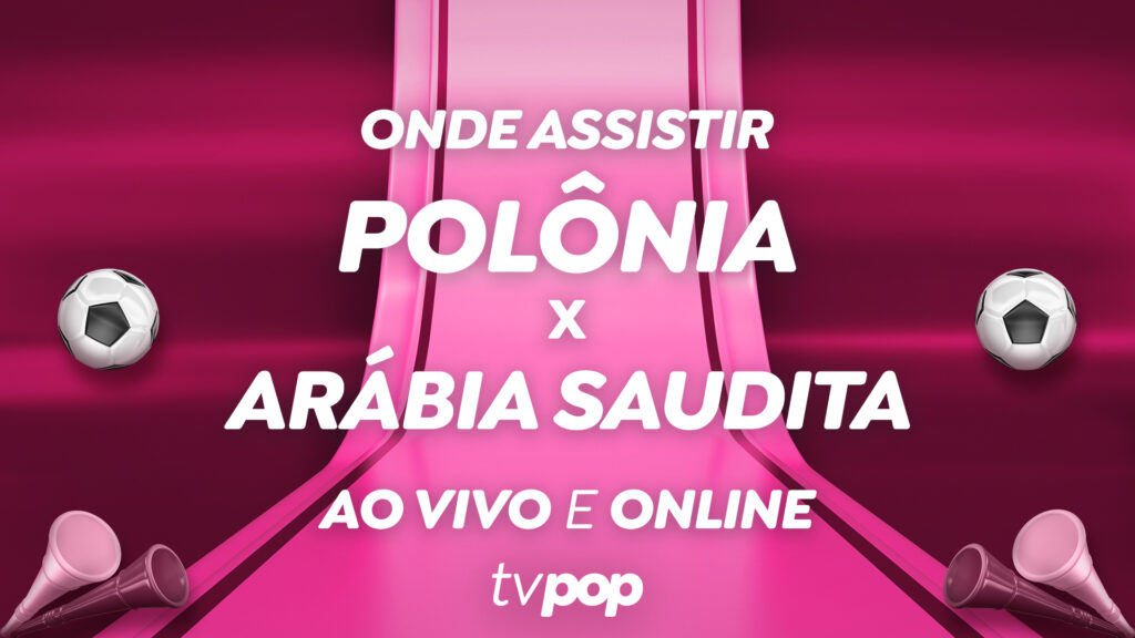 Polônia x Arábia Saudita ao vivo: onde assistir ao jogo da Copa do Mundo